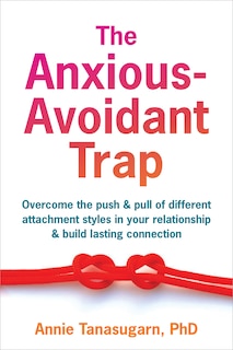 Front cover_The Anxious-Avoidant Trap