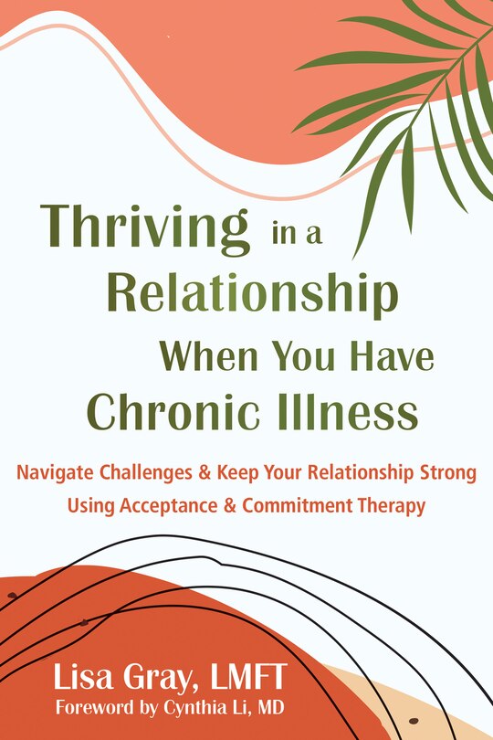 Front cover_Thriving in a Relationship When You Have Chronic Illness