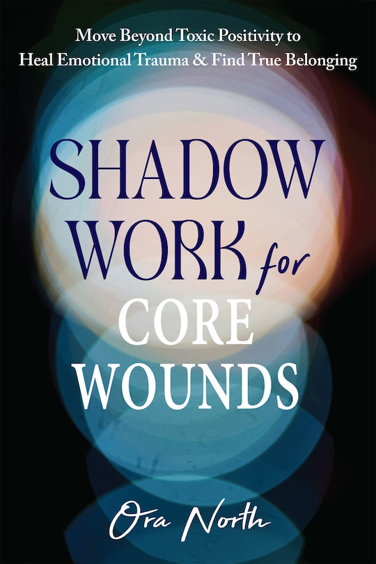 Front cover_Shadow Work for Core Wounds
