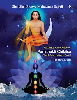 Couverture_Ultimate Knowledge of Parashakti Chikitsa