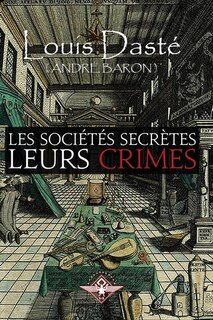 Front cover_Les sociétés secrètes Leurs crimes