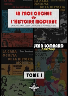 Front cover_La face cachée de l'histoire moderne Tome 1