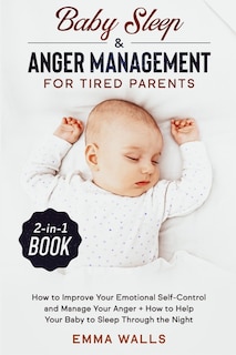 Front cover_Baby Sleep and Anger Management for Tired Parents 2-in-1 Book