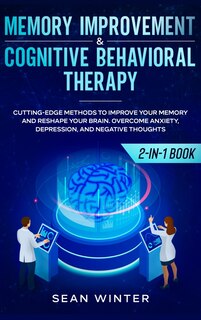 Front cover_Memory Improvement and Cognitive Behavioral Therapy (CBT) 2-in-1 Book