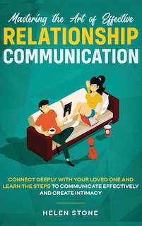 Front cover_Mastering the Art of Effective Relationship Communication