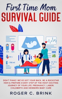Front cover_First Time Mom Survival Guide