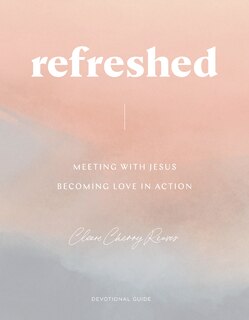 Front cover_Refreshed: Meeting with Jesus, Becoming Love in Action