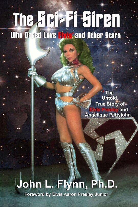 Front cover_The Sci-Fi Siren Who Dared Love Elvis and Other Stars