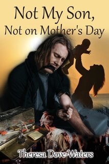 Front cover_Not My Son, Not on Mother's Day