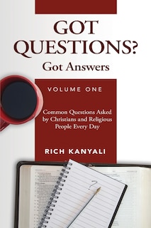 Front cover_Got Questions? Got Answers Volume 1