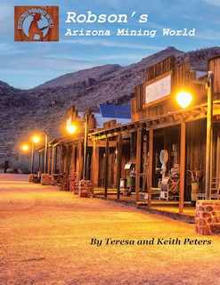 Robson's Arizona Mining World