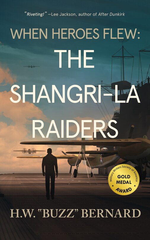 Front cover_When Heroes Flew: The Shangri-La Raiders