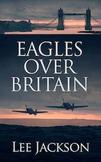 Front cover_Eagles Over Britain
