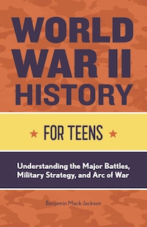 Front cover_World War Ii History For Teens