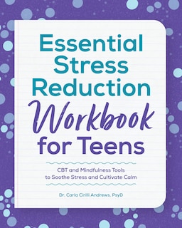 Front cover_Essential Stress Reduction Workbook For Teens