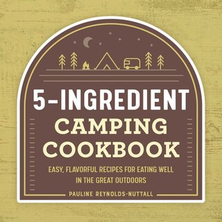 Front cover_5-ingredient Camping Cookbook