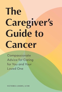 Couverture_The Caregiver's Guide To Cancer