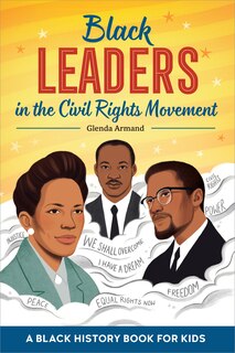 Front cover_Black Leaders In The Civil Rights Movement
