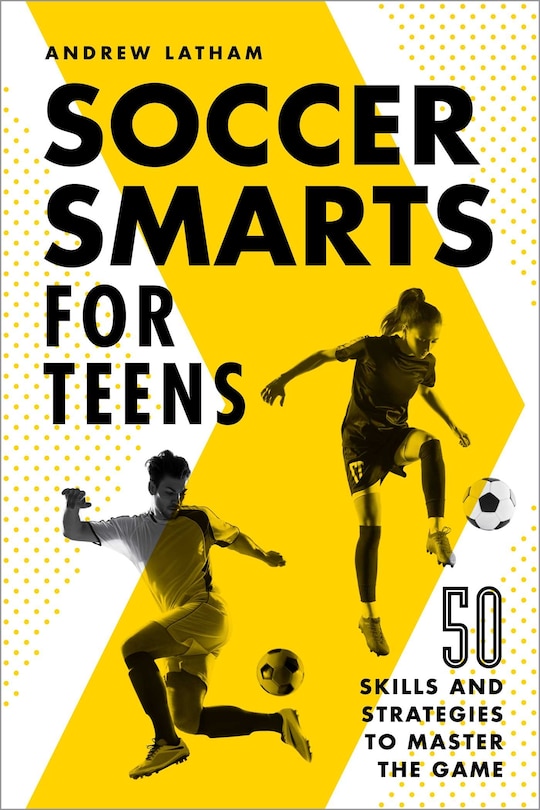 Front cover_Soccer Smarts For Teens