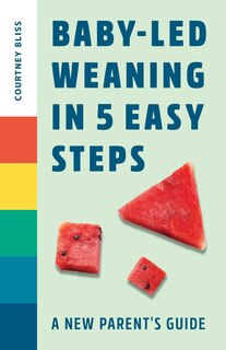 Front cover_Baby-led Weaning In 5 Easy Steps