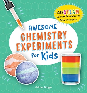 Front cover_Awesome Chemistry Experiments For Kids