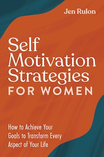 Front cover_Self Motivation Strategies For Women