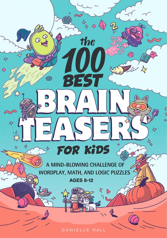 Front cover_The 100 Best Brain Teasers For Kids