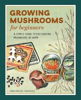 Front cover_Growing Mushrooms For Beginners