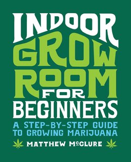 Front cover_Indoor Grow Room For Beginners