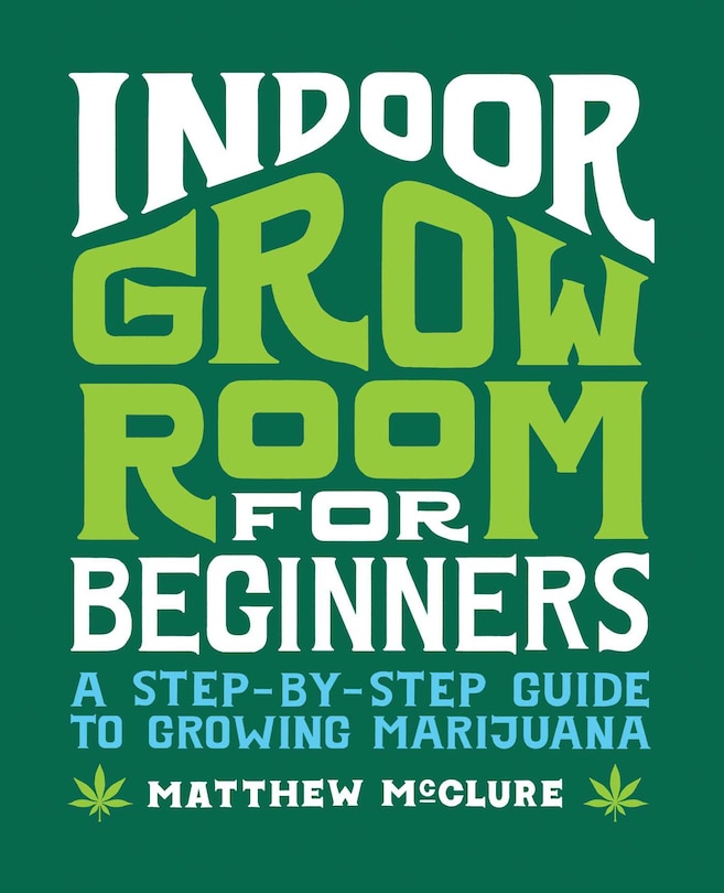 Front cover_Indoor Grow Room For Beginners