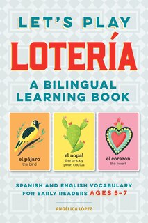 Let's Play Lotería: A Bilingual Learning Book: Spanish And English Vocabulary For Early Readers