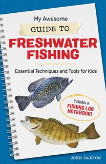 Front cover_My Awesome Guide to Freshwater Fishing