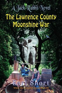 Front cover_The Lawrence County Moonshine War