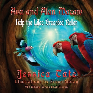 Front cover_Ava and Alan Macaw Help a Lilac Breasted Roller