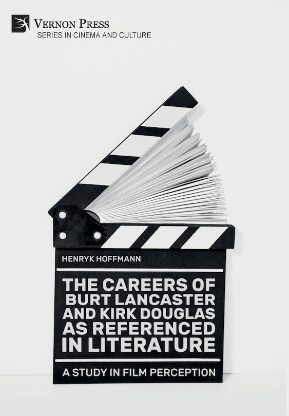 Front cover_The Careers of Burt Lancaster and Kirk Douglas as Referenced in Literature