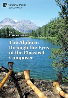 Couverture_The Alphorn through the Eyes of the Classical Composer (B&W)