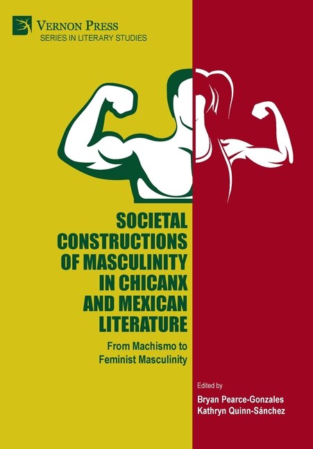 Couverture_Societal Constructions of Masculinity in Chicanx and Mexican Literature