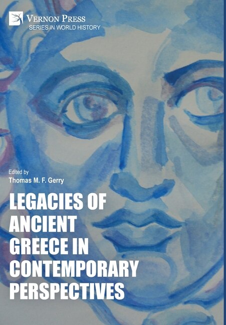 Front cover_Legacies of Ancient Greece in Contemporary Perspectives