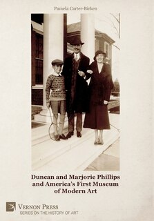 Front cover_Duncan and Marjorie Phillips and America's First Museum of Modern Art (Color)