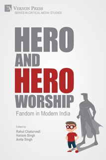 Hero and Hero-Worship: Fandom in Modern India