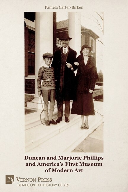 Couverture_Duncan and Marjorie Phillips and America's First Museum of Modern Art (Color)