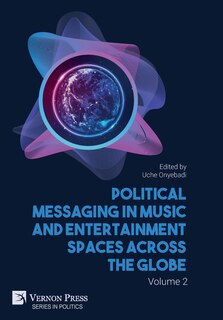 Couverture_Political Messaging in Music and Entertainment Spaces across the Globe. Volume 2