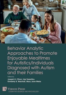 Couverture_Behavior Analytic Approaches to Promote Enjoyable Mealtimes for Autistics/Individuals Diagnosed with Autism and their Families