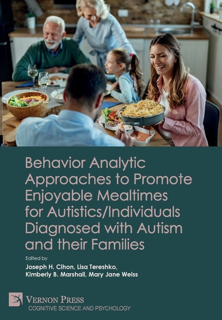 Couverture_Behavior Analytic Approaches to Promote Enjoyable Mealtimes for Autistics/Individuals Diagnosed with Autism and their Families
