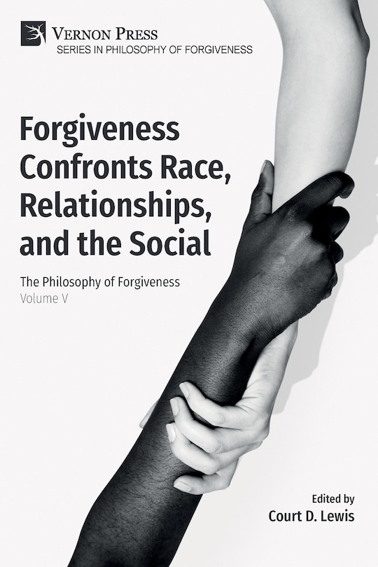 Front cover_Forgiveness Confronts Race, Relationships, and the Social