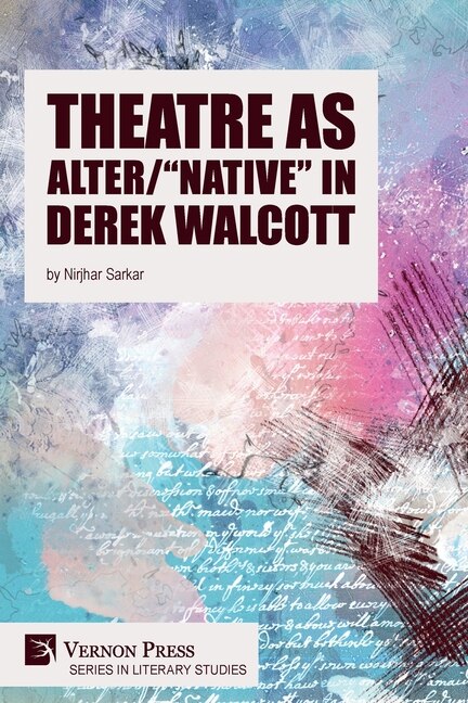 Couverture_Theatre as Alter/Native in Derek Walcott