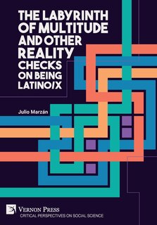 Front cover_The Labyrinth of Multitude and Other Reality Checks on Being Latino/x
