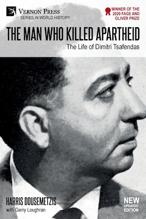 The Man who Killed Apartheid: The Life of Dimitri Tsafendas: New Updated Version (Color)