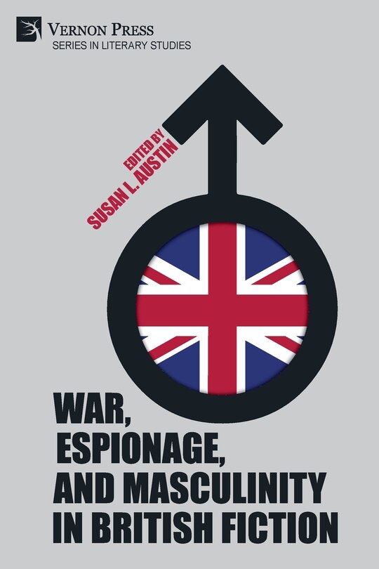 Couverture_War, Espionage, and Masculinity in British Fiction