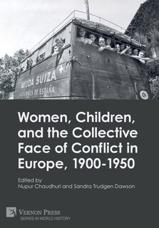 Couverture_Women, Children, and the Collective Face of Conflict in Europe, 1900-1950